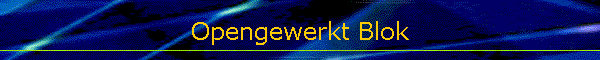 Opengewerkt Blok