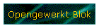 Opengewerkt Blok
