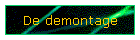 De demontage