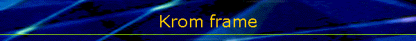 Krom frame
