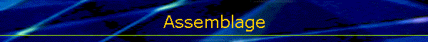 Assemblage