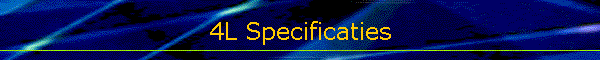 4L Specificaties
